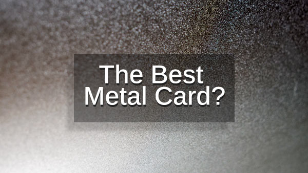 What is the best Metal card?